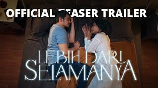 LEBIH DARI SELAMANYA - TEASER TRAILER