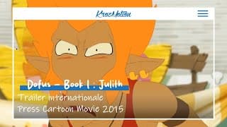 [English Trailer] Dofus - Book I : Julith - Press Cartoon Movie 2015