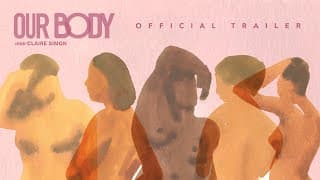 Our Body - Official Trailer