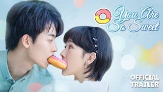 🍭OFFICIAL TRAILER🍭 You Are So Sweet (Eden Zhao, Amy Sun) (2020) Idol, Boss or Boyfriend?