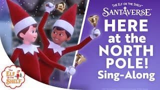 Sing-Along Version: “Here at the North Pole” from the Elf Pets: A Fox Cub's Christmas Tale