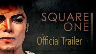 Michael Jackson: Square One - Official Trailer