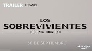 Los sobrevivientes. Colonia dignidad - Tráiler Oficial Español | Prime Video