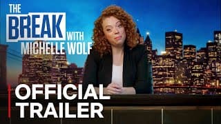 The Break with Michelle Wolf | Official Trailer [HD] | Netflix