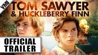 TOM SAWYER & HUCKLEBERRY FINN Trailer