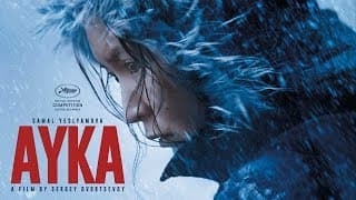 AYKA by Sergey Dvortsevoy (Official international trailer HD)