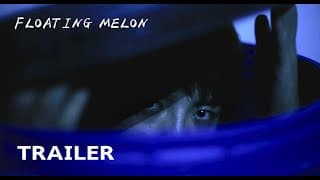 Floating Melon (浮果 Fu Guo - Sandía Amarga) Trailer (Dir. Roberto F. Canuto & Xu Xiaoxi)