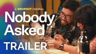 Nobody Asked Trailer