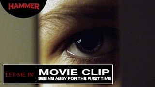 Let Me In / Seeing Abby for the First Time (Official Clip)
