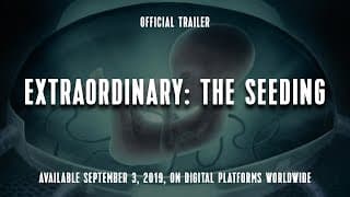 "Extraordinary: The Seeding" Trailer