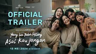 OFFICIAL TRAILER - YANG LAIN BOLEH HILANG, ASAL KAU JANGAN