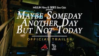 Maybe Someday Another Day But Not Today (2021) - Short Film Official Trailer