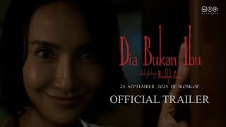 Dia Bukan Ibu - Official Trailer | 25 September 2025 di Bioskop
