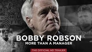 Official Trailer - Bobby Robson - More Than A Manager