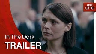 In The Dark | Trailer - BBC One