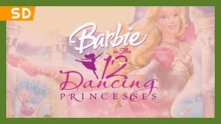 Barbie in The 12 Dancing Princesses (2006) Trailer