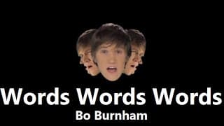 Words Words Words (Studio) w/ Lyrics - Bo Burnham