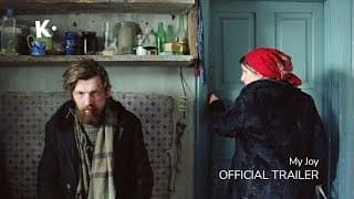 My Joy (СЧАСТЬЕ МОЁ) | Official Trailer | Klassiki