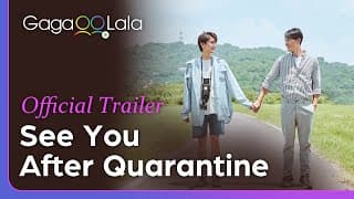 See You After Quarantine? | Official Trailer | A Japan-Taiwanese BL about finding love in COVID time
