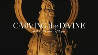 Carving the Divine - Buddhist Sculptors of Japan - Official One Minute Trailer