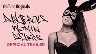 Ariana Grande: Dangerous Woman Diaries - Official Trailer