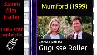 Mumford (1999) 35mm film trailer, flat hard matte