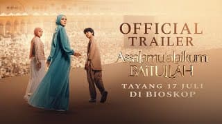 OFFICIAL TRAILER ASSALAMUALAIKUM BAITULLAH - TAYANG 17 JULI 2025 DI BIOSKOP