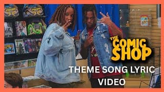 'THE COMIC SHOP' THEME SONG (PEROFMRED BY FLYANA BOSS)