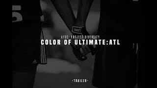 Color of Ultimate: ATL | Trailer