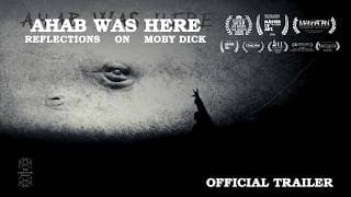 Ahab Was Here: Reflections on Moby Dick (Official Trailer)