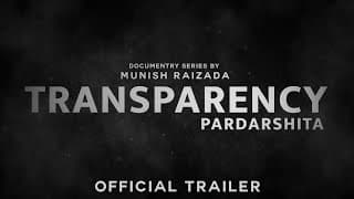 Trailer of 'Transparency: Pardarshita' Documentary Series | English VO