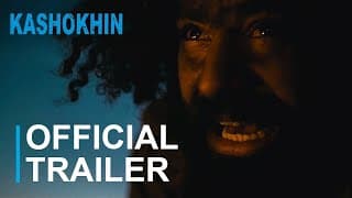 Kashokhin Official Trailer