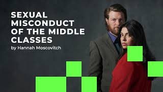 MTC Digital Theatre | Sexual Misconduct of the Middle Classes