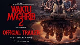 OFFICIAL TRAILER WAKTU MAGHRIB 2 - DI BIOSKOP 28 MEI 2025