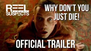 Why don't you just die!  // a film by Kirill Sokolov // Exclusif Trailer