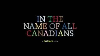 In the Name of All Canadians   Sneak Peek