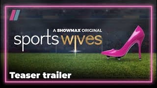 Tease trailer | Sports Wives | Showmax Original
