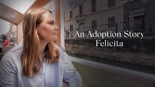 An Adoption Story (S1): Felicita's Journey from Odesa, Ukraine to Southern Italy