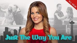 Just The Way You Are - Starring Candace Cameron Bure and Ty Olsson - Hallmark Channel