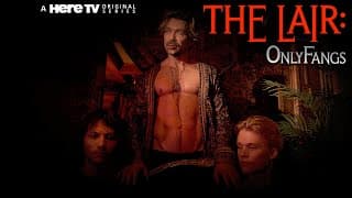 "The Lair: OnlyFangs" Series Trailer | HERE TV