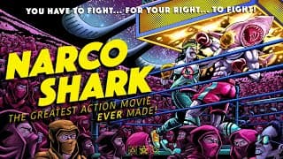 NARCO SHARK: The Greatest Action Movie EVER Made! - Trailer Extravaganza!