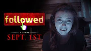 Official "Followed" Trailer - Now In Theaters