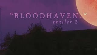 "BLOODHAVEN." TRAILER 2.