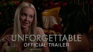 UNFORGETTABLE - OFFICIAL TRAILER [HD]