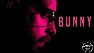 BUNNY - Short Film - Official Trailer