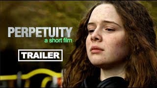 PERPETUITY: Short Film TRAILER and CROWDFUNDING Video