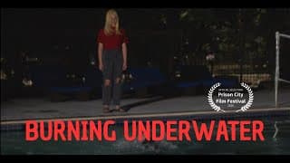 BURNING UNDERWATER - DIRECTOR'S CUT SHORT FILM