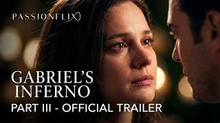 Gabriel's Inferno Part III - Official Trailer (PASSIONFLIX)