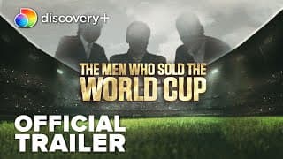 The Men Who Sold The World Cup | Official Trailer | discovery+