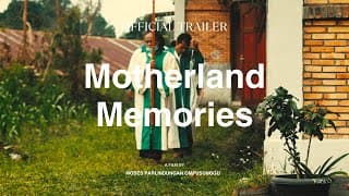 Motherland Memories - TRAILER